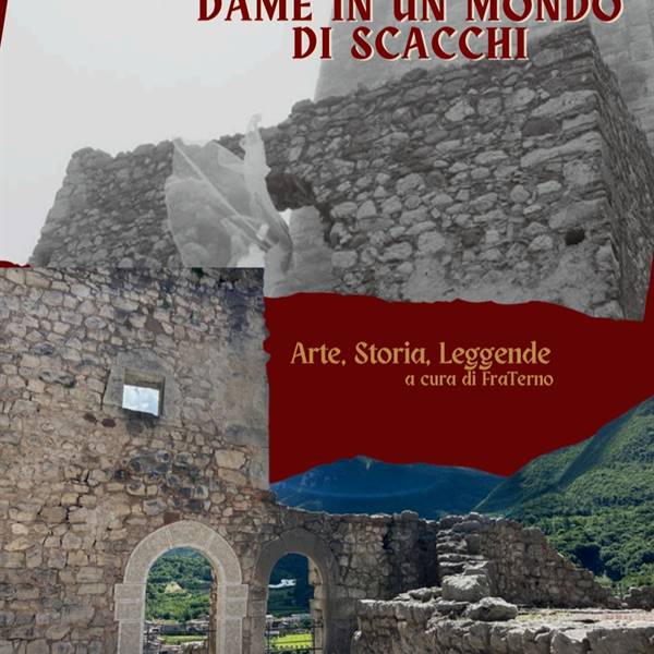I castelli della Luna - Dame in un mondo di scacchi - Castello di Drena 21 06 2026