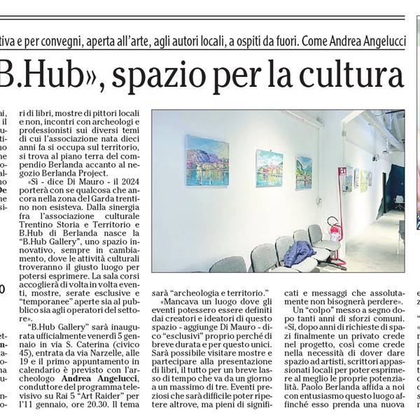 Articolo del quotidiano L'Adige di sabato 30 dicembre 2023 - Uscita sul giornale L'Adige la notizia del nuovo spazio dedicato alla cultura in ambito BHub, spazio di coworking gestito dall'imprenditore arcense Paolo Berlanda in via s. Caterina, 45, Arco.