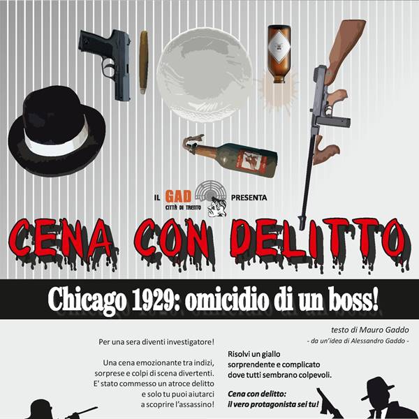 Cena con Delitto - Chicago 1929: omicidio di un boss! - compagnia teatrale GAD città di Trento