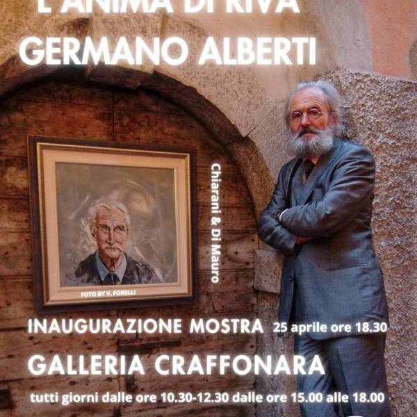 Presenze - GERMANO ALBERTI -l'anima di Riva 