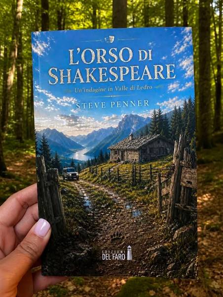 Vuoi leggere un romanzo ambientato in val di Ledro? "l'orso di Shakespeare" di Steve Penner